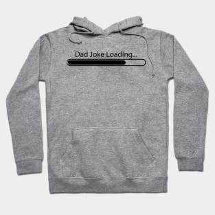 Dad Joke Loading Hoodie